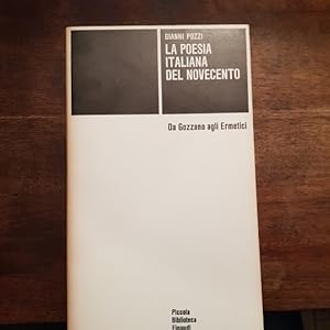 La poesia italiana del Novecento. Da Gozzano agli ermetici.