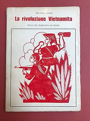 La rivoluzione Vietnamita. Sulla via tracciata da Marx.