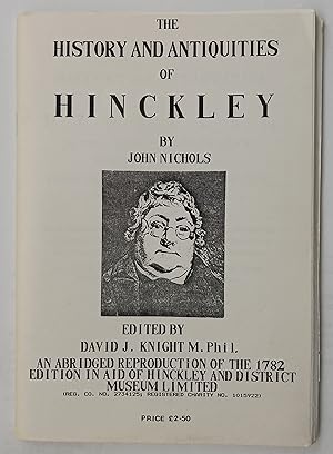 Image du vendeur pour The History and Antiquities of Hinckley - An Abridged Reproduction of the 1782 Edition mis en vente par The Book House  (PBFA)