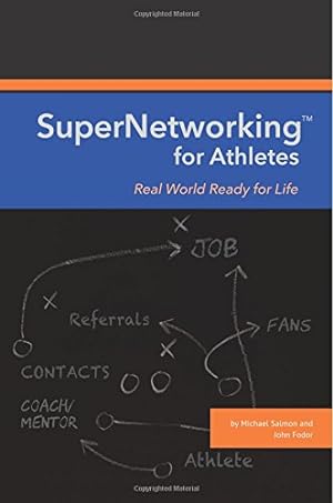 Immagine del venditore per SuperNetworking for Athletes: Real World Ready for Life [Soft Cover ] venduto da booksXpress