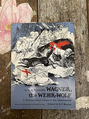 Image du vendeur pour Wagner the Wehr-Wolf mis en vente par Mrs Middleton's Shop and the Rabbit Hole