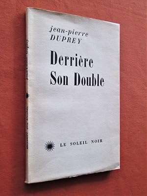 Seller image for Derrire son double, suivi de Solution H, Trois feux et une tour, dans l'oeil de Miroir. Lettre- Prface d'Andr Breton. for sale by Dj Jadis