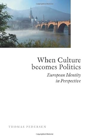 Image du vendeur pour When Culture Becomes Politics: European Identity in Perspective [Soft Cover ] mis en vente par booksXpress