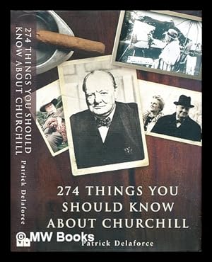 Seller image for 274 things you should know about Churchill for sale by MW Books Ltd.