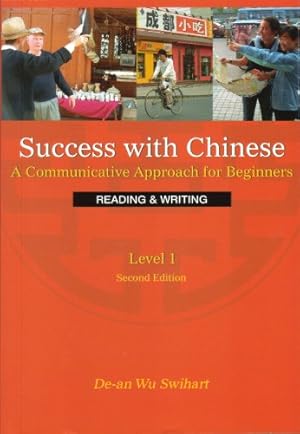 Seller image for Success With Chinese: A Communicative Approach for Beginners (Level 1, Reading & Writing) (English and Chinese Edition) [Soft Cover ] for sale by booksXpress