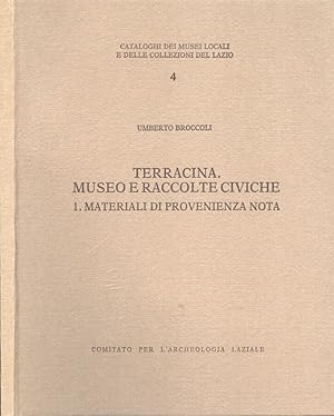 Bild des Verkufers fr Terracina. Museo e raccolte civiche 1. Materiali di provenienza nota zum Verkauf von Biblioteca di Babele