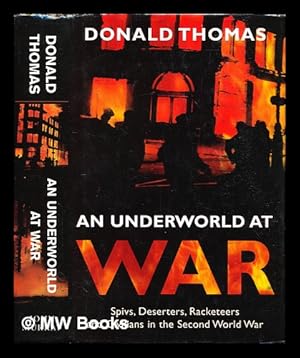 Immagine del venditore per An underworld at war : spivs, deserters, racketeers and civilians in the Second World War venduto da MW Books Ltd.