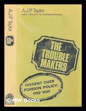 Immagine del venditore per The trouble makers : dissent over foreign policy, 1792-1939 venduto da MW Books Ltd.