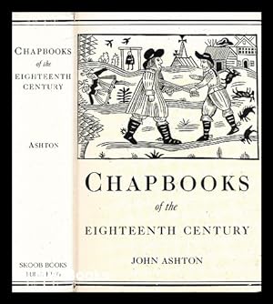 Bild des Verkufers fr Chapbooks of the eighteenth century : with facsimiles, notes and introduction zum Verkauf von MW Books Ltd.