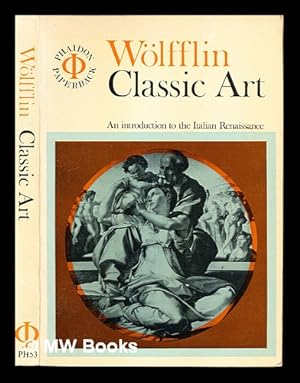 Seller image for Classic art : an introduction to the Italian Renaissance for sale by MW Books Ltd.