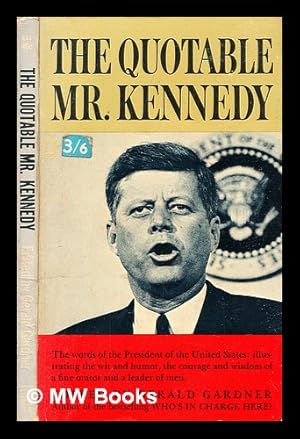 Immagine del venditore per The quotable Mr. Kennedy venduto da MW Books Ltd.