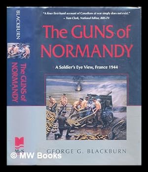 Seller image for The guns of Normandy : a soldier's eye view, France 1944 for sale by MW Books Ltd.
