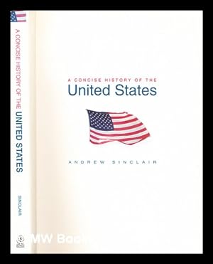 Imagen del vendedor de A concise history of the United States a la venta por MW Books Ltd.