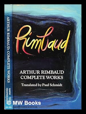 Seller image for Arthur Rimbaud : complete works for sale by MW Books Ltd.