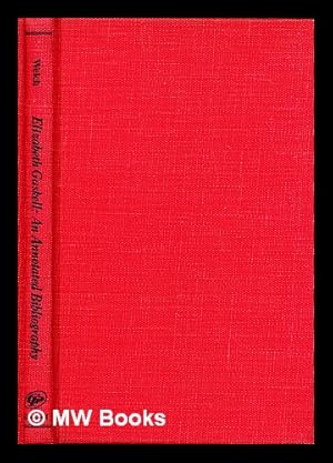 Immagine del venditore per Elizabeth Gaskell : an annotated bibliography, 1929-1975 venduto da MW Books Ltd.