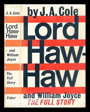 Seller image for Lord Haw-Haw -- and William Joyce : the full story for sale by MW Books Ltd.