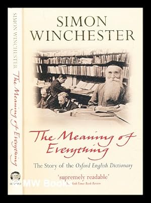 Seller image for The meaning of everything : the story of the Oxford English dictionary for sale by MW Books Ltd.
