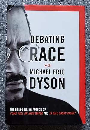 Seller image for Debating Race with Michael Eric Dyson for sale by Books on the Square