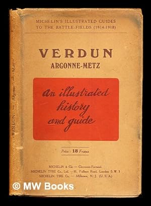 Seller image for Verdun: Argonne - Metz (1914-1918): an illustrated history guide for sale by MW Books Ltd.