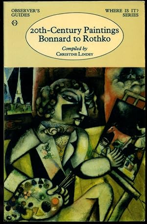 Seller image for Twentieth (20th) Century Paintings: Bonnard to Rothko | Observer's Guides | Where Is It? Series. for sale by Little Stour Books PBFA Member