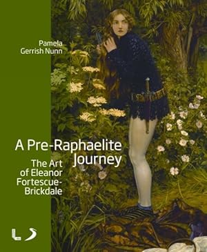 Imagen del vendedor de Pre-Raphaelite Journey : The Art of Eleanor Fortescue-Brickdale a la venta por GreatBookPrices