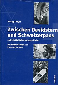 Zwischen Davidstern und Schweizerpass. 24 Porträts jüdischer Jugendlicher.