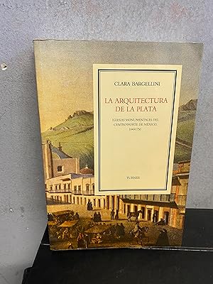 LA ARQUITECTURA DE LA PLATA. IGLESIAS MONUMENTALES DEL CENTRO-NORTE DE MEXICO, 1640-1750.