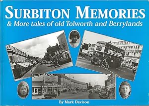 SURBITON MEMORIES & More Tales of Old Tolworth and Berrylands