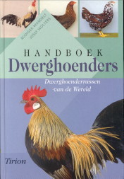 Handboek dwerghoenders. Den dwerghoenderrassen van de wereld