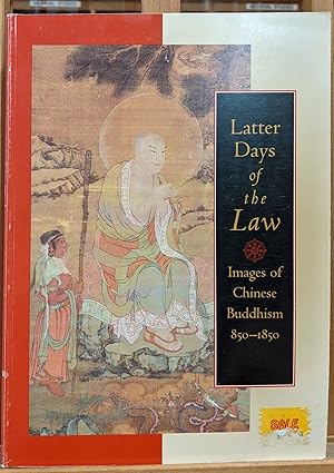 Imagen del vendedor de Latter Days of the Law: Images of Chinese Buddhism 850-1850 a la venta por Moe's Books