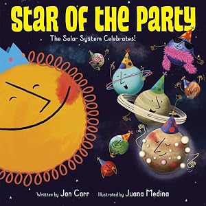 Immagine del venditore per Star of the Party : The Solar System Celebrates! venduto da GreatBookPrices