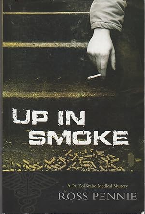 Seller image for Up in Smoke. A Dr. Zol Sabo Medical Mystery for sale by Beasley Books, ABAA, ILAB, MWABA