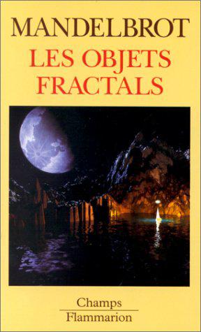 Seller image for Les Objets fractals : forme, hasard et dimension, survol du langage fractal for sale by JLG_livres anciens et modernes