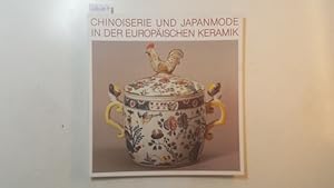 Image du vendeur pour Chinoiserie und Japanmode in der europischen Keramik : Fayence, Porzellan und Steinzeug aus eigenen Bestnden mis en vente par Gebrauchtbcherlogistik  H.J. Lauterbach