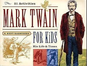 Seller image for Mark Twain for Kids : His Life and Times, 21 Activities for sale by Dorley House Books, Inc.