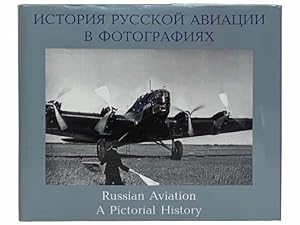 Imagen del vendedor de Russian Aviation: A Pictorial History, 1885 - 1945 (ENGLISH AND CYRILLIC TEXT) a la venta por Yesterday's Muse, ABAA, ILAB, IOBA