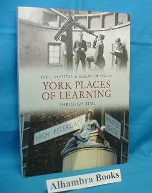Immagine del venditore per York Places of Learning Through Time venduto da Alhambra Books
