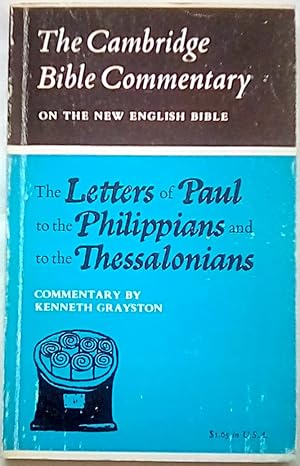 Seller image for The Letters of Paul to the Philippians and to the Thessalonians: The Cambridge Bible Commentary on the New English Bible for sale by P Peterson Bookseller