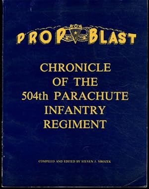 Bild des Verkufers fr Prop Blast Chronicle of the 504th Parachute Infantry Regiment zum Verkauf von Lavendier Books