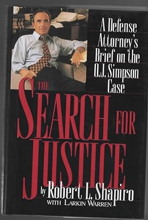 Seller image for THE SEARCH FOR JUSTICE A Defense Attorney's Brief on the O. J. Simpson Case for sale by The Reading Well Bookstore