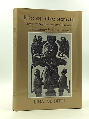 Seller image for ISLE OF THE SAINTS: Monastic Settlement and Christian Community in Early Ireland for sale by Kubik Fine Books Ltd., ABAA