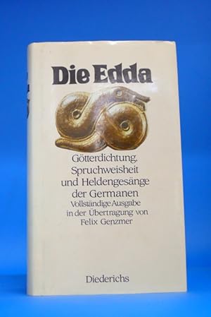Die Edda. - Götterdichtung, Spruchweisheit und Heldengesänge der Germanen.