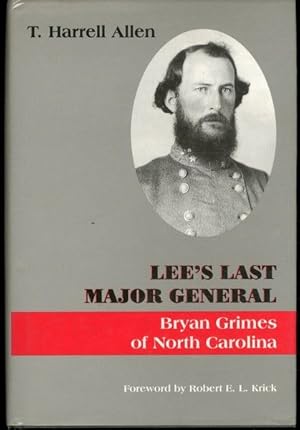 Lee's Last Major General: Bryan Grimes Of North Carolina