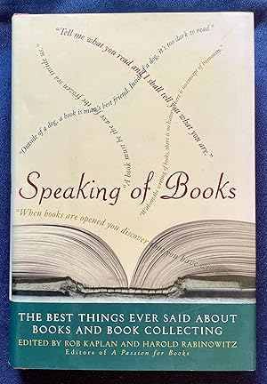 Immagine del venditore per SPEAKING OF BOOKS; Edited by Rob Kaplan and Harold Rabinowitz venduto da Borg Antiquarian