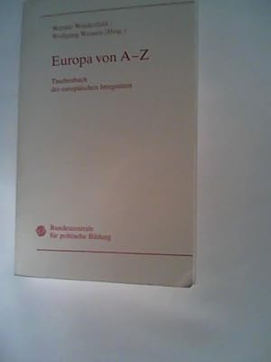 Bild des Verkufers fr Europa von A - Z. Taschenbuch der Europischen Integration zum Verkauf von ANTIQUARIAT FRDEBUCH Inh.Michael Simon