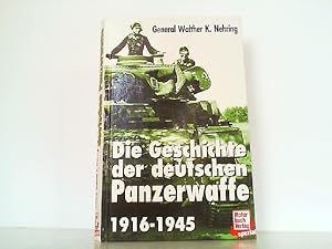 Bild des Verkufers fr Die Geschichte der deutschen Panzerwaffe 1916-1945. zum Verkauf von Antiquariat Ehbrecht - Preis inkl. MwSt.