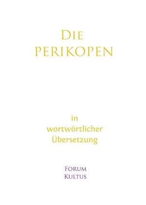 Bild des Verkufers fr Die PERIKOPEN in wortwrtlicher bersetzung : Taschenbuch-Ausgabe zum Verkauf von AHA-BUCH GmbH