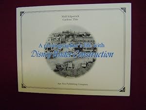 Seller image for A Photographer's Life with Disney Under Construction. for sale by BookMine