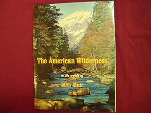 Bild des Verkufers fr The American Wilderness in the Words of John Muir. zum Verkauf von BookMine