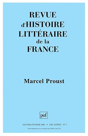 REVUE D'HISTOIRE LITTERAIRE DE LA FRANCE N.2000/1 ; Marcel Proust